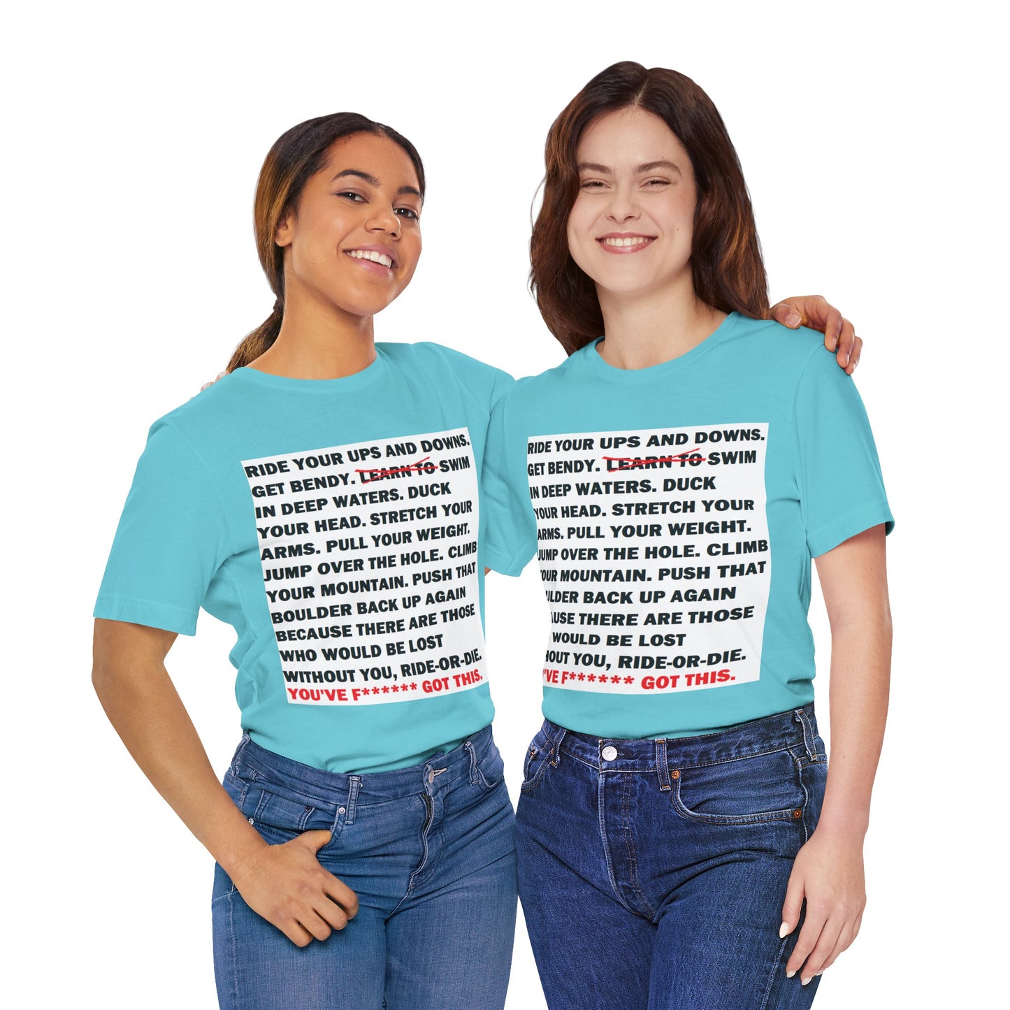 Ride Or Die Motivational Messaging Variants of Blue "YOU'VE F****** GOT THIS." Unisex Jersey Short Sleeve Tee (Color Group 4of4)