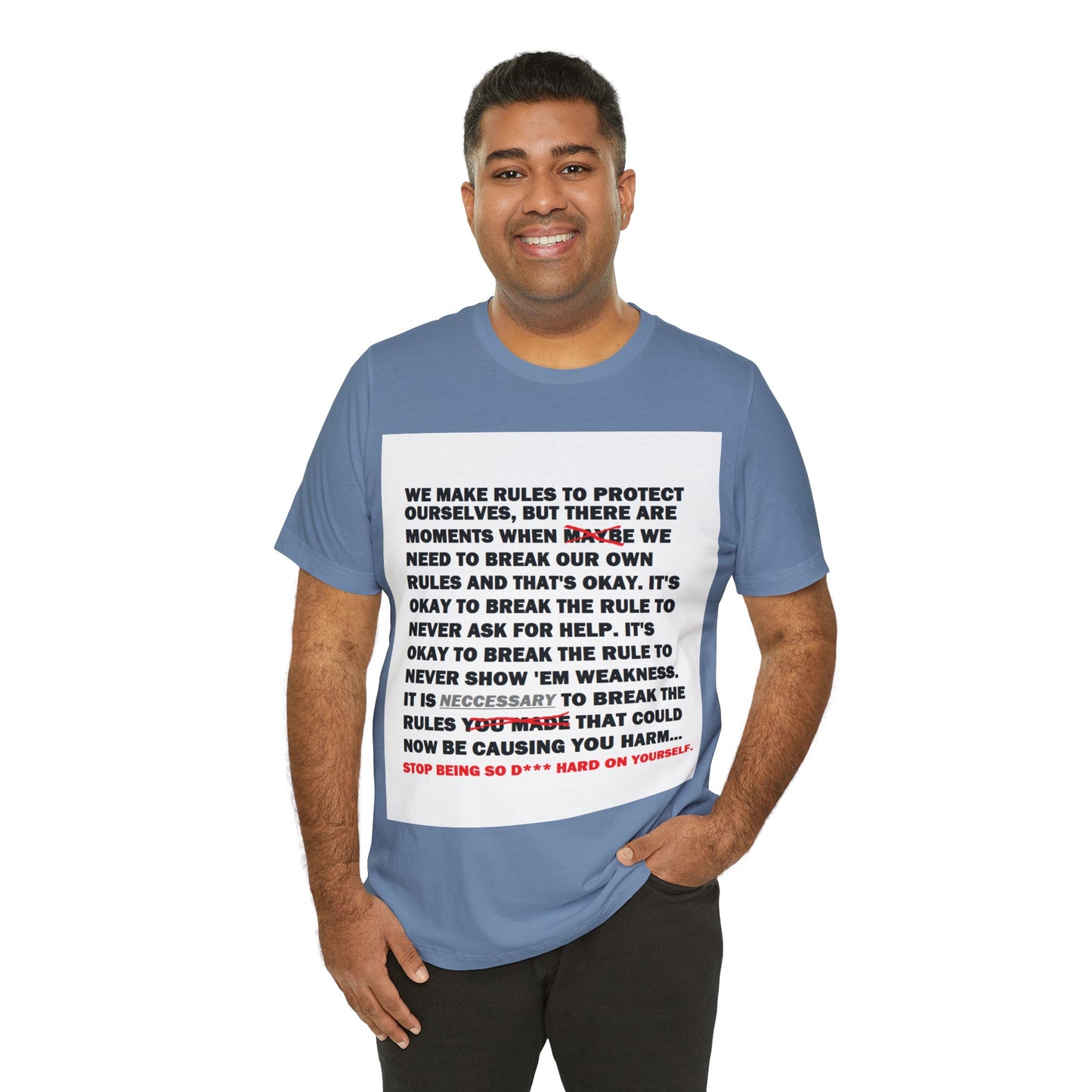 Rule Breaker Motivational Messaging Variants of Blue "STOP BEING SO D*** HARD ON YOURSELF." Unisex Jersey Short Sleeve Tee (Color Group 4of4)