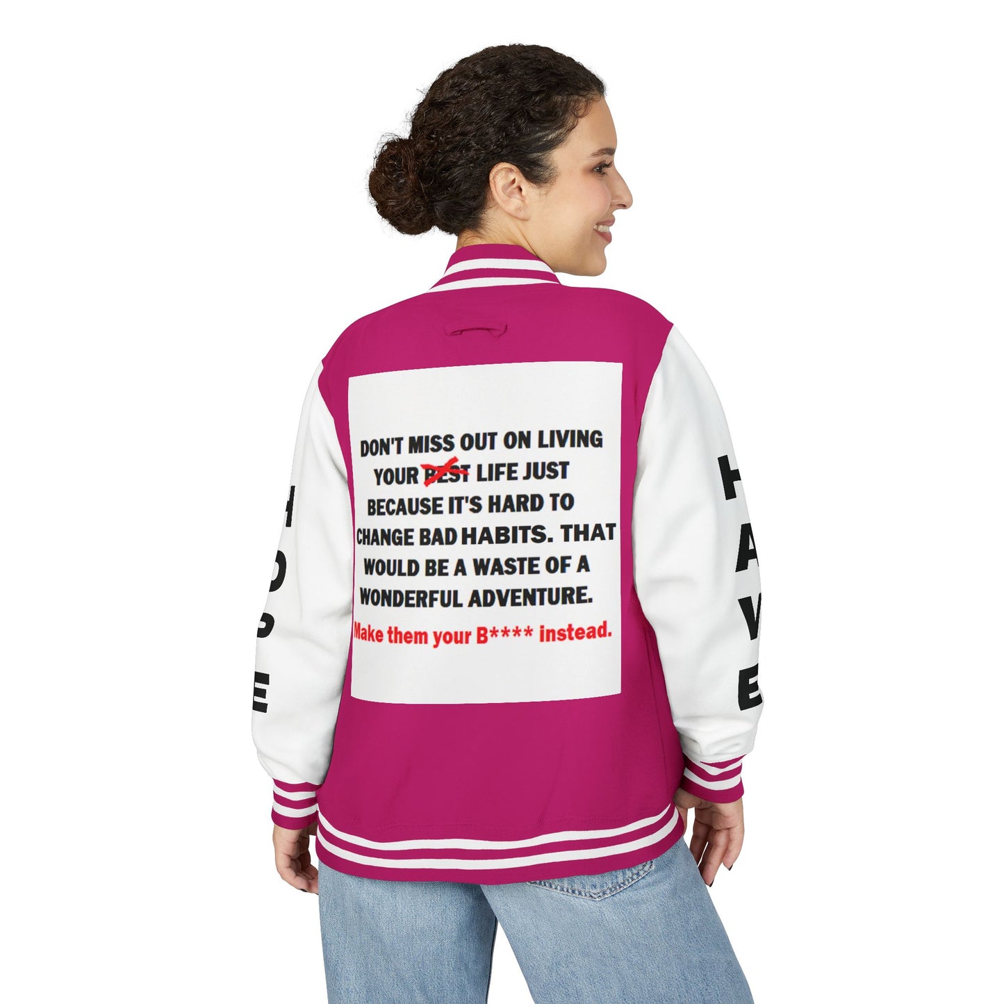 The Survivor Have Hope Inspired Unisex Heavyweight Letterman Jacket - Empowering Message "Make them your B**** instead." Comes in many color variants!