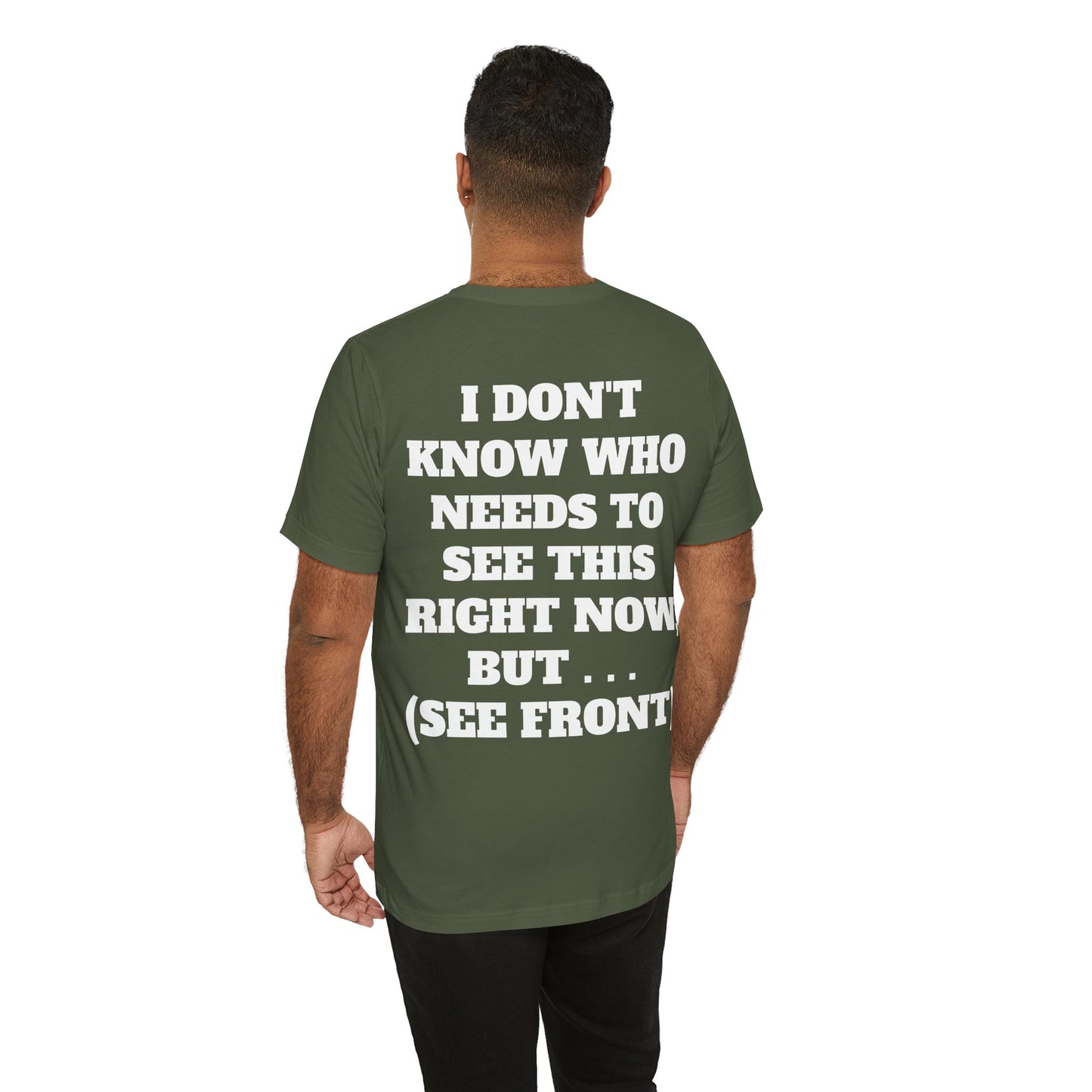 True Punk Motivational Messaging Variants of Green "This world ain't got s*** on you." Unisex Jersey Short Sleeve Tee (Color Group 3of4)