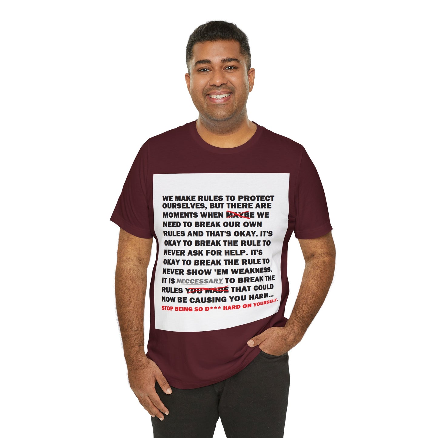 Rule Breaker Motivational Messaging Variants are in Pink, Red, Cream, Yellow, Orange, and Brown "STOP BEING SO D*** HARD ON YOURSELF." Unisex Jersey Short Sleeve Tee (Color Group 2of4)