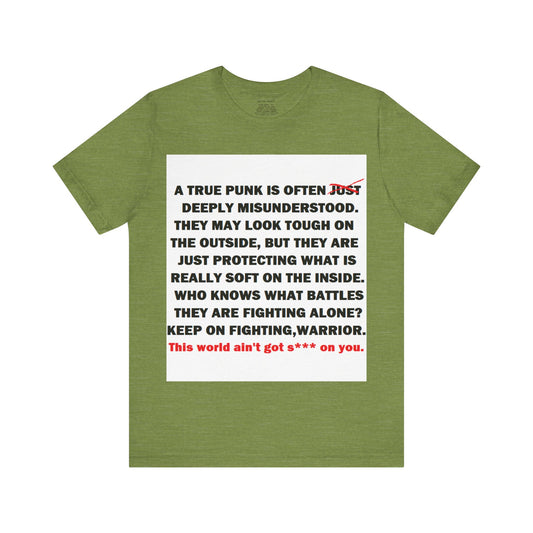 True Punk Motivational Messaging Variants of Green "This world ain't got s*** on you." Unisex Jersey Short Sleeve Tee (Color Group 3of4)