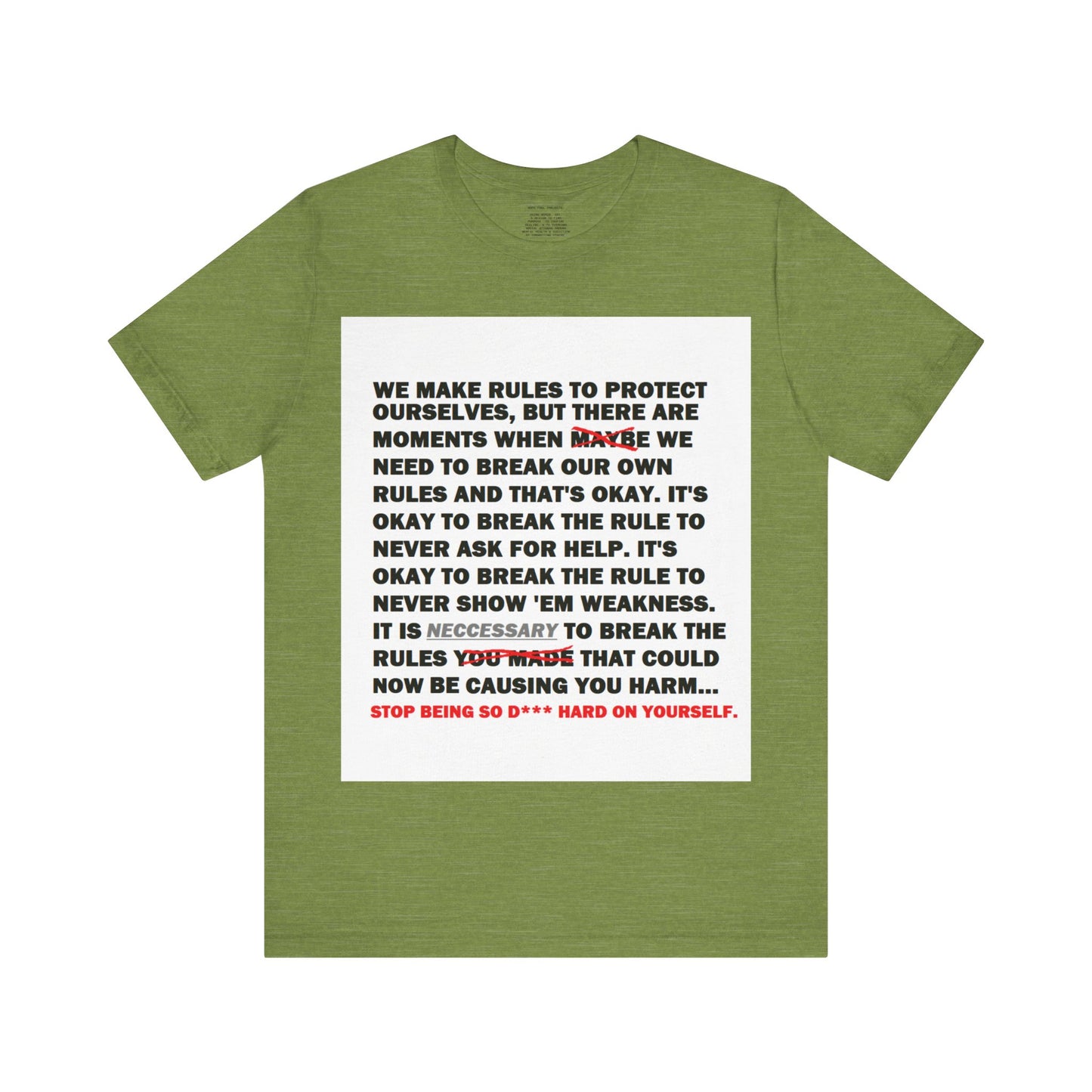 Rule Breaker Motivational Messaging Variants of Green "STOP BEING SO D*** HARD ON YOURSELF." Unisex Jersey Short Sleeve Tee (Color Group 3of4)