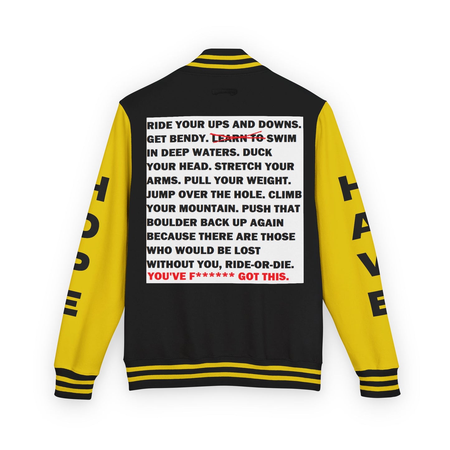 Ride-Or-Die Have Hope Inspired Unisex Heavyweight Letterman Jacket - Empowering Message "YOU'VE F****** GOT THIS." Comes in many color variants!