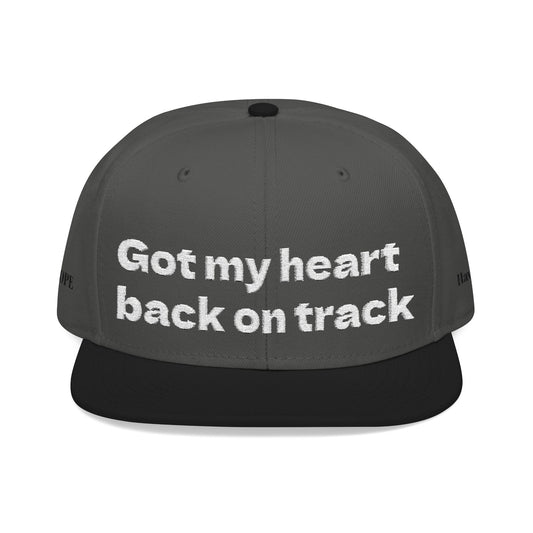 White Font "Got my heart back on track" Snapback Cap, Embroidered Hat, Casual Streetwear, (Many color variants)