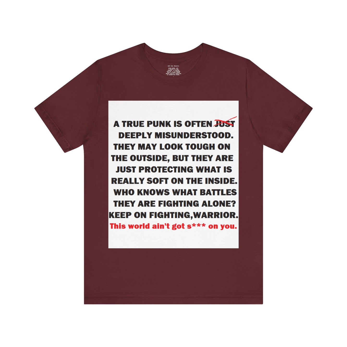 True Punk Motivational Messaging Variants are in Pink, Red, Cream, Yellow, Orange, and Brown "This world ain't got s*** on you." Unisex Jersey Short Sleeve Tee (Color Group 2of4)