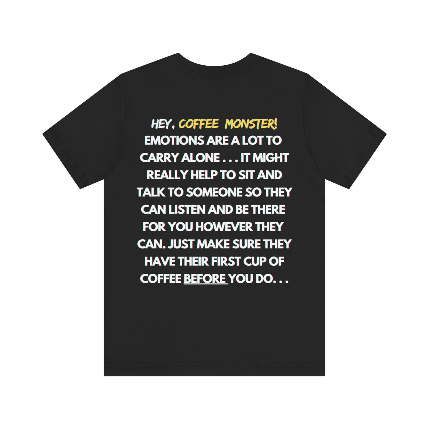 "Will Fuhreak for caffeine... XOXO" -Caffeinated ( Coffee ) Monster Unisex Jersey Short Sleeve Tee