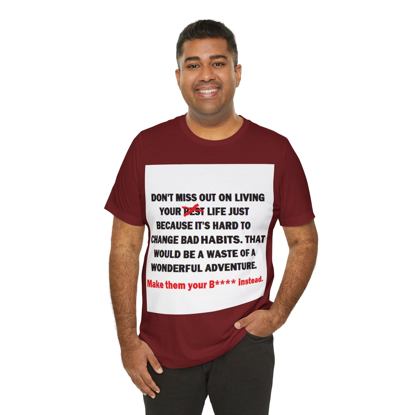 The Survivor Motivational Messaging Variants are in Pink, Red, Cream, Yellow, Orange, and Brown "Make them your B**** instead." Unisex Jersey Short Sleeve Tee (Color Group 2of4)