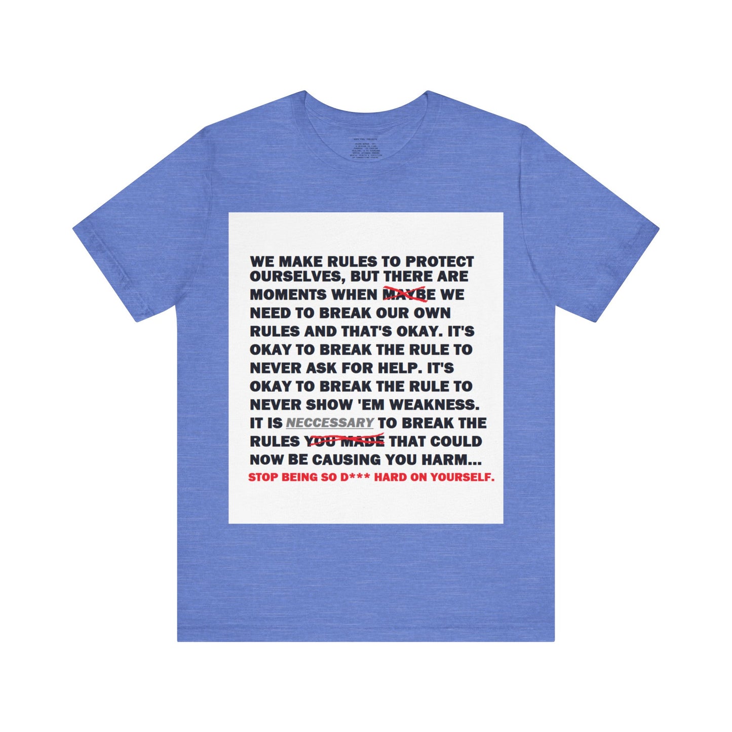 Rule Breaker Motivational Messaging Variants of Blue "STOP BEING SO D*** HARD ON YOURSELF." Unisex Jersey Short Sleeve Tee (Color Group 4of4)