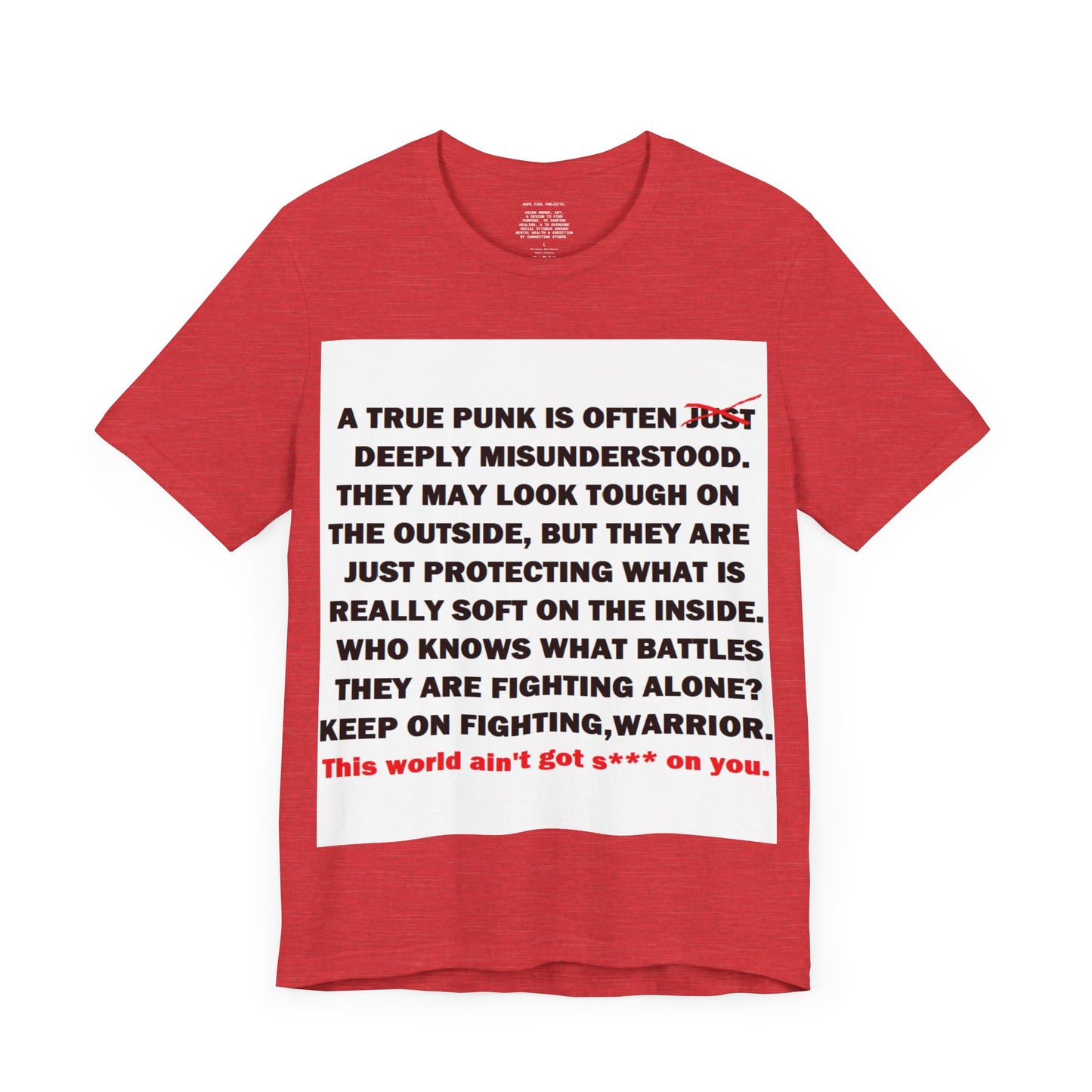 True Punk Motivational Messaging Variants are in Pink, Red, Cream, Yellow, Orange, and Brown "This world ain't got s*** on you." Unisex Jersey Short Sleeve Tee (Color Group 2of4)