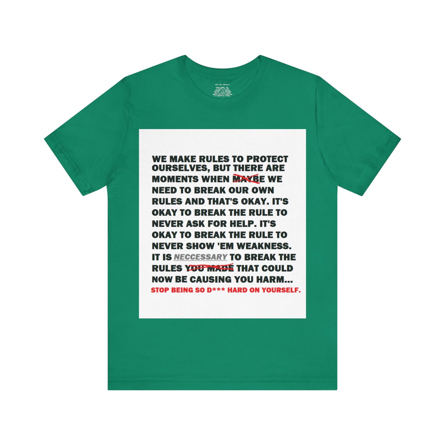 Rule Breaker Motivational Messaging Variants of Green "STOP BEING SO D*** HARD ON YOURSELF." Unisex Jersey Short Sleeve Tee (Color Group 3of4)