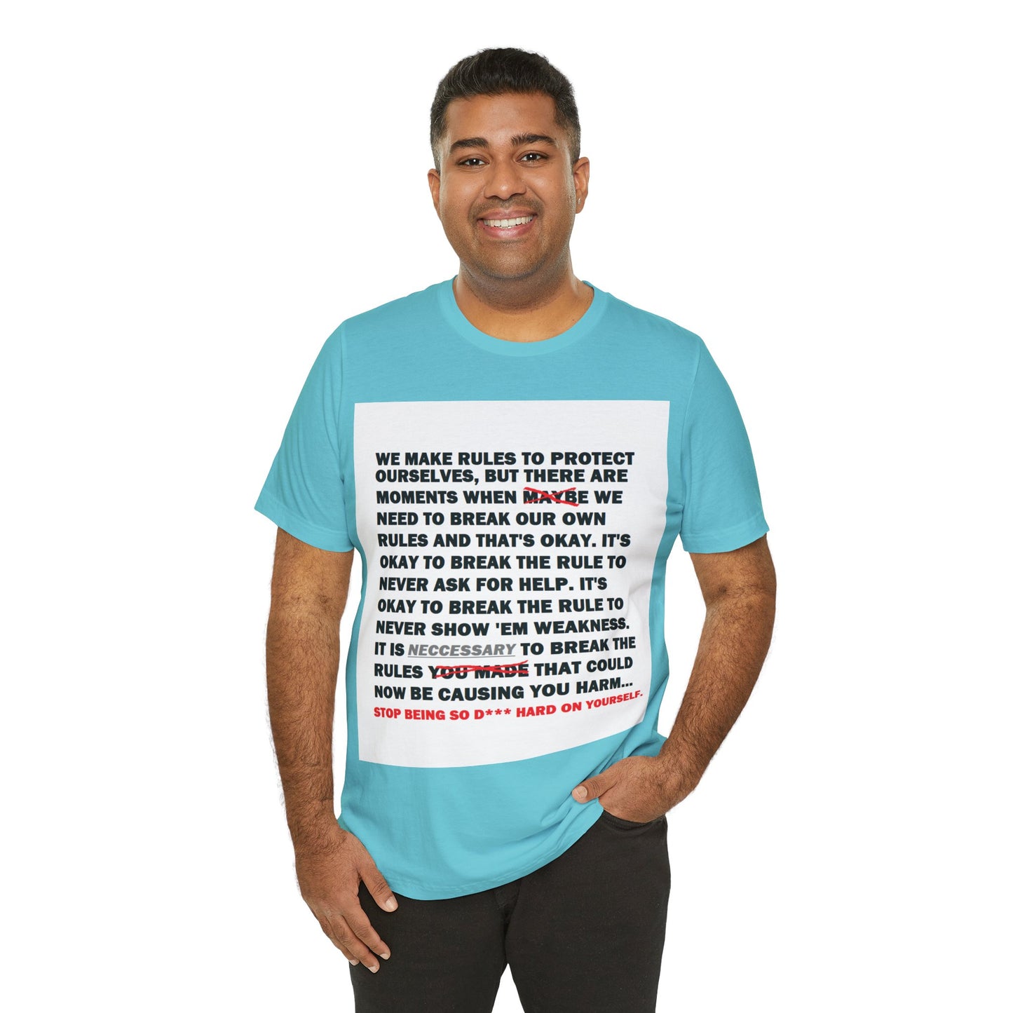 Rule Breaker Motivational Messaging Variants of Blue "STOP BEING SO D*** HARD ON YOURSELF." Unisex Jersey Short Sleeve Tee (Color Group 4of4)