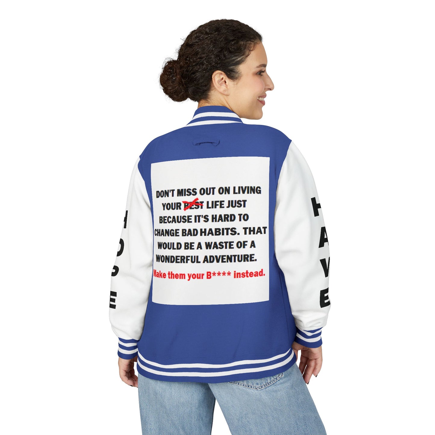 The Survivor Have Hope Inspired Unisex Heavyweight Letterman Jacket - Empowering Message "Make them your B**** instead." Comes in many color variants!