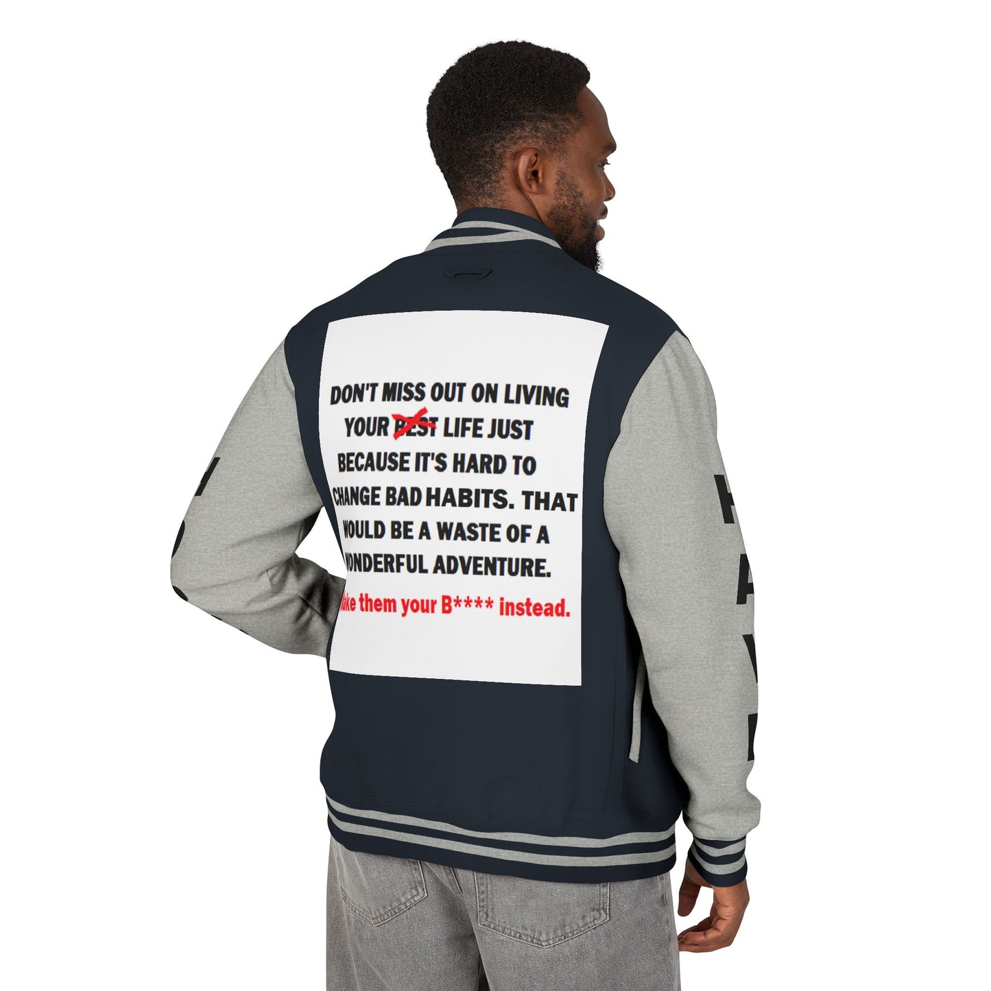 The Survivor Have Hope Inspired Unisex Heavyweight Letterman Jacket - Empowering Message "Make them your B**** instead." Comes in many color variants!