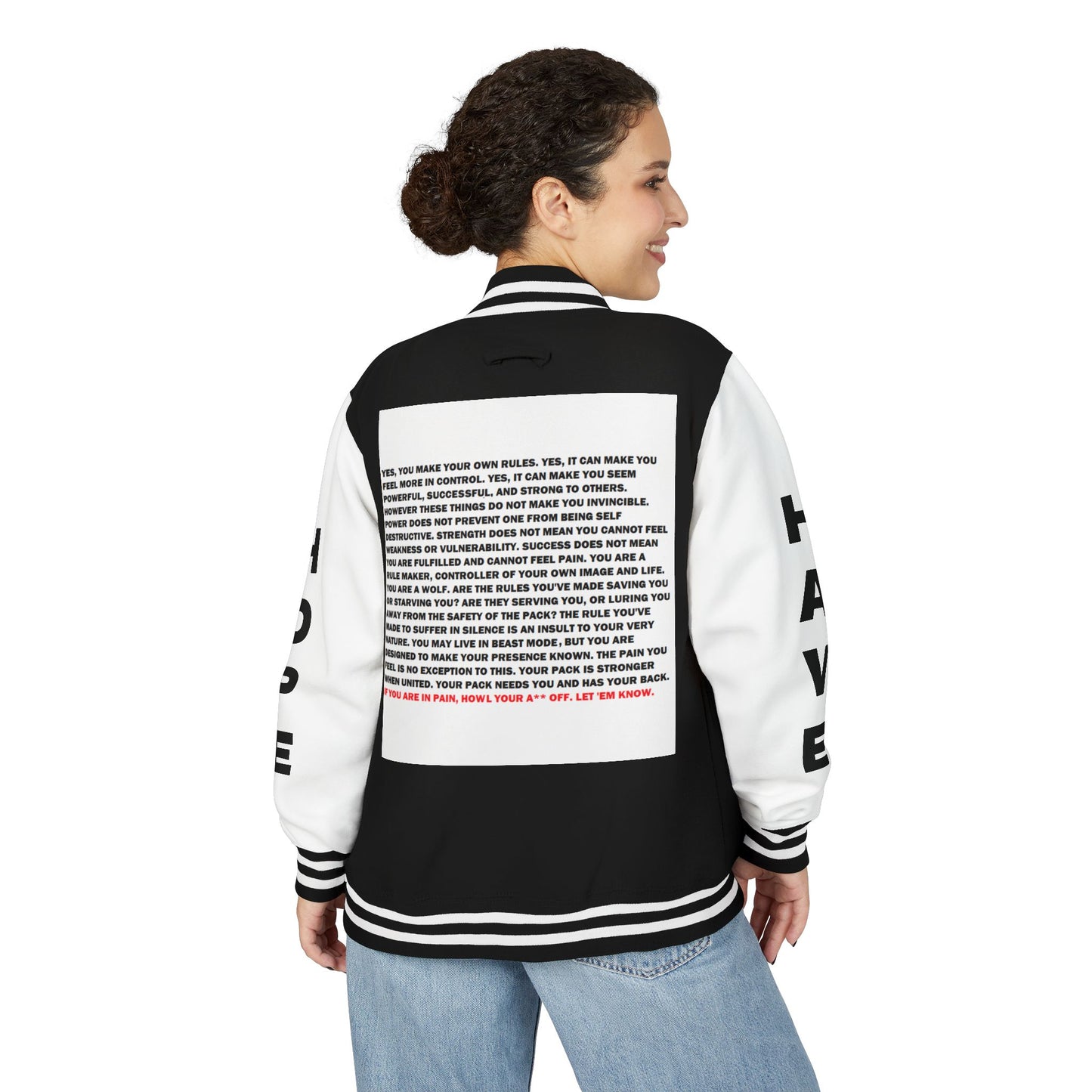 Rule Maker Have Hope Inspired Unisex Heavyweight Letterman Jacket - Empowering Message "IF YOU ARE IN PAIN, HOWL YOUR A** OFF. LET 'EM KNOW." Comes in many color variants!