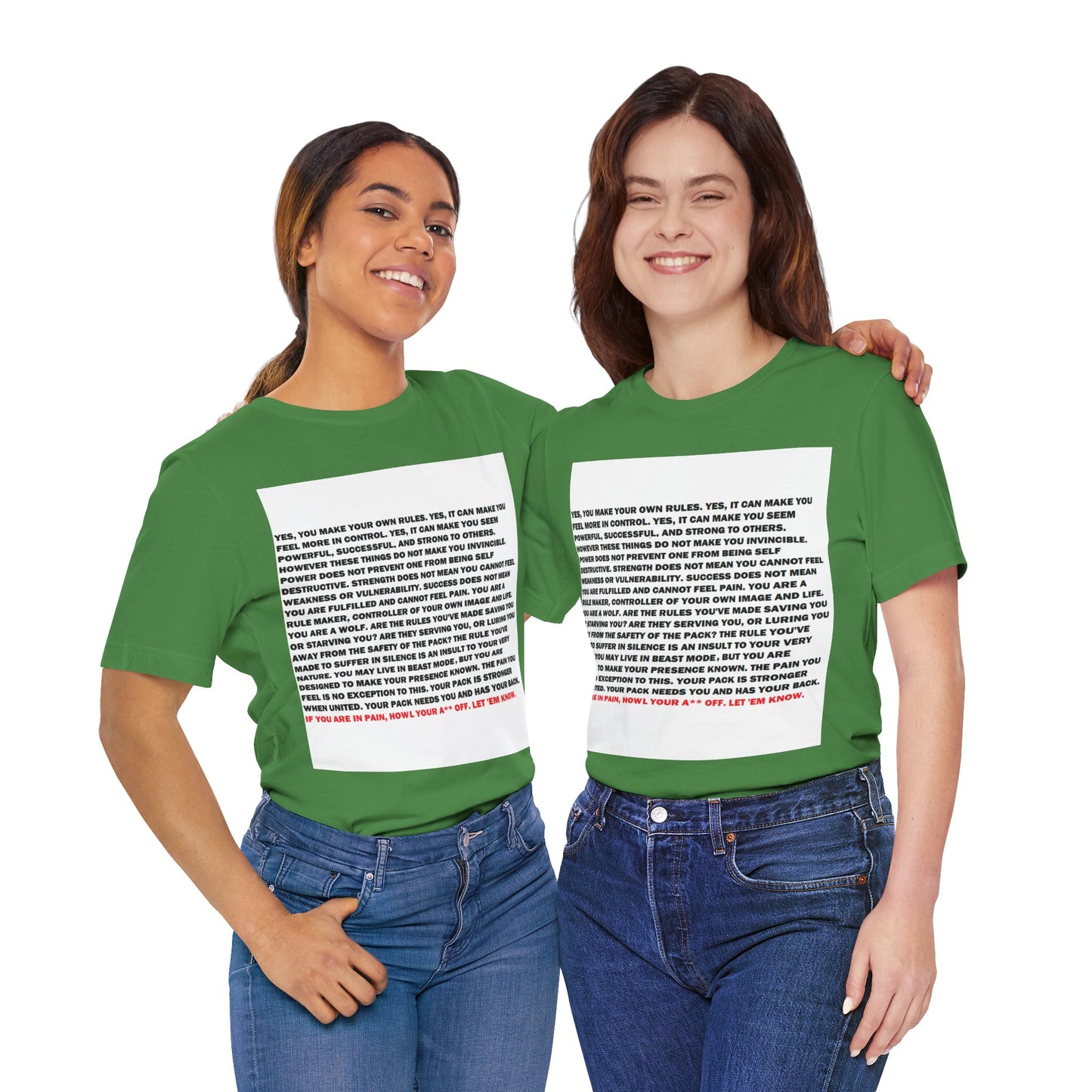 Rule Maker Motivational Messaging Variants of Green "IF YOU ARE IN PAIN, HOWL YOUR A** OFF. LET 'EM KNOW." Unisex Jersey Short Sleeve Tee (Color Group 3of4)