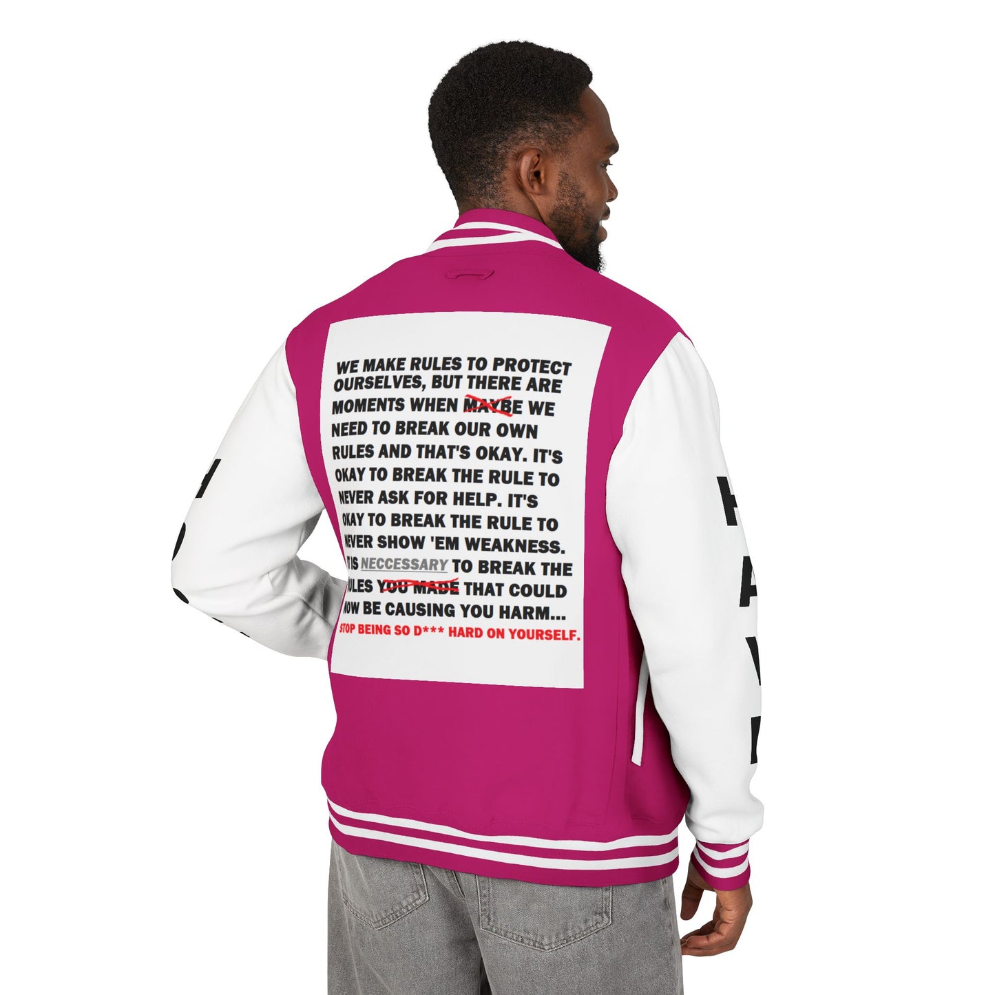 Rule Breaker Have Hope Inspired Unisex Heavyweight Letterman Jacket - Empowering Message "STOP BEING SO D*** HARD ON YOURSELF." Comes in many color variants!