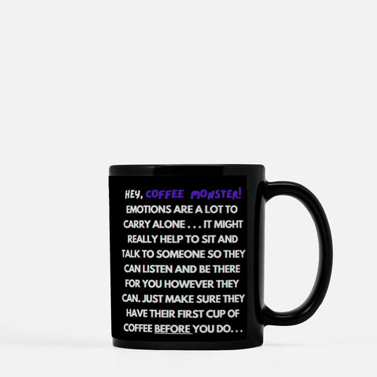 Embarrassed Monster Black Mug 11oz "Like the morning after, it's really only weird if you make it weird..."
