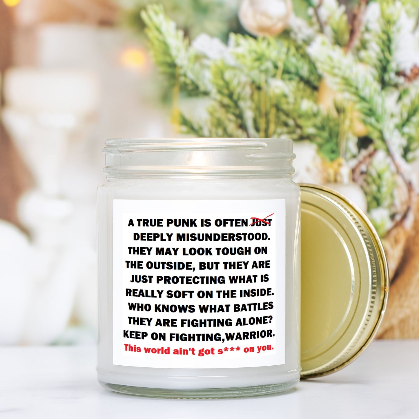 True Punk:  "This world ain't got s*** on you." Soy Wax Motivational Candle Clear Jar 9oz