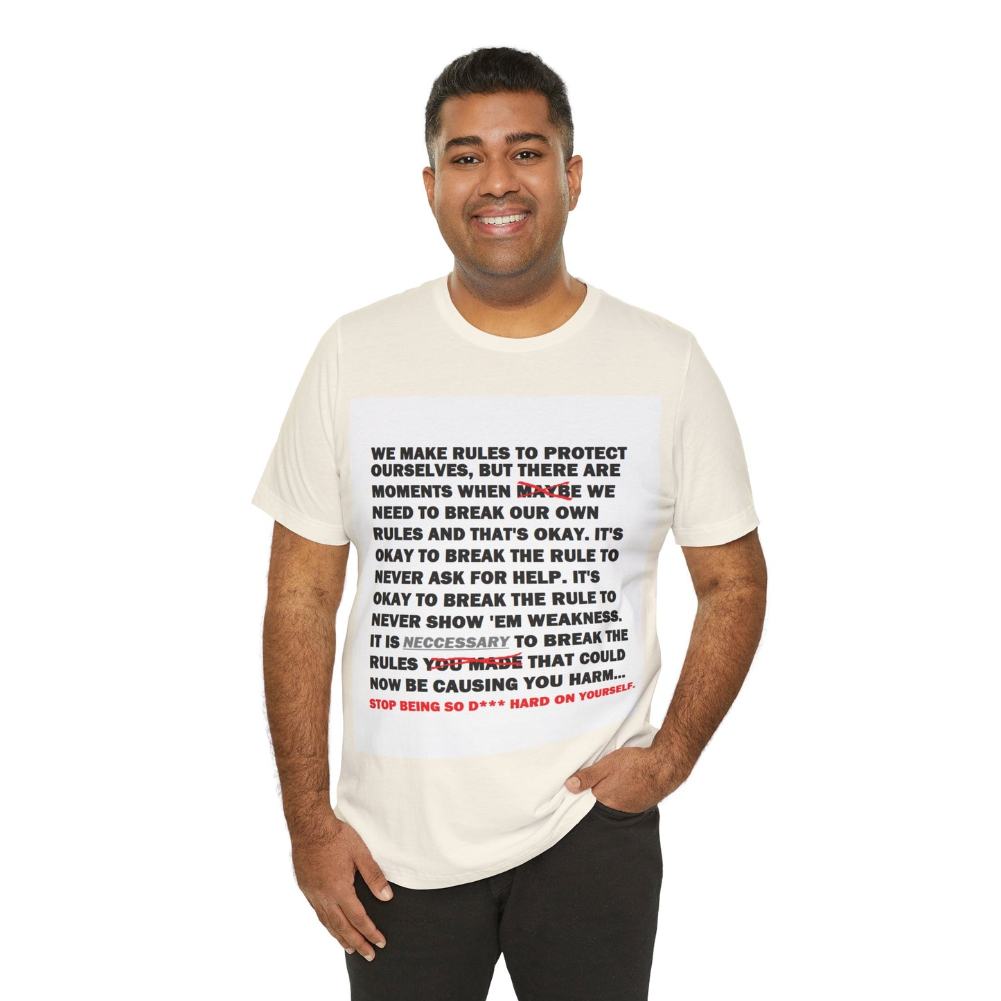 Rule Breaker Motivational Messaging Variants are in Pink, Red, Cream, Yellow, Orange, and Brown "STOP BEING SO D*** HARD ON YOURSELF." Unisex Jersey Short Sleeve Tee (Color Group 2of4)