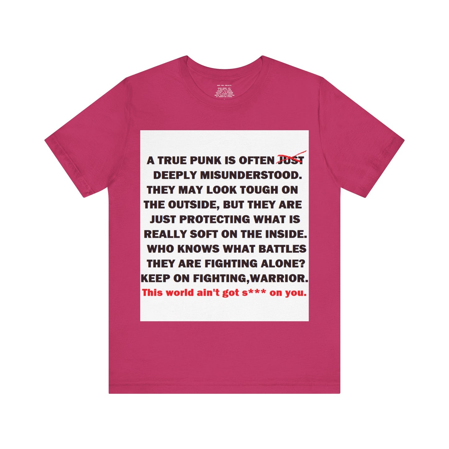 True Punk Motivational Messaging Variants are in Pink, Red, Cream, Yellow, Orange, and Brown "This world ain't got s*** on you." Unisex Jersey Short Sleeve Tee (Color Group 2of4)