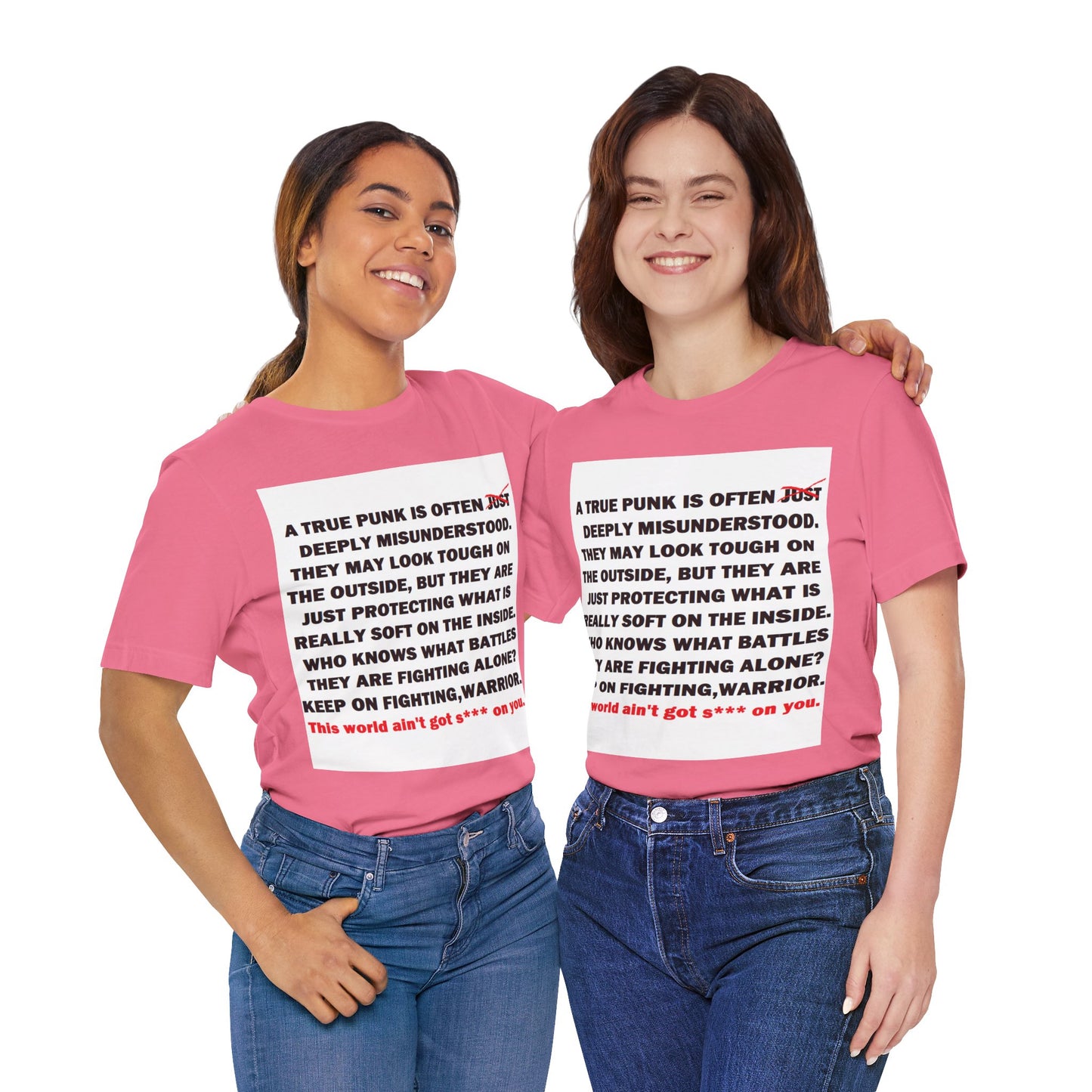 True Punk Motivational Messaging Variants are in Pink, Red, Cream, Yellow, Orange, and Brown "This world ain't got s*** on you." Unisex Jersey Short Sleeve Tee (Color Group 2of4)