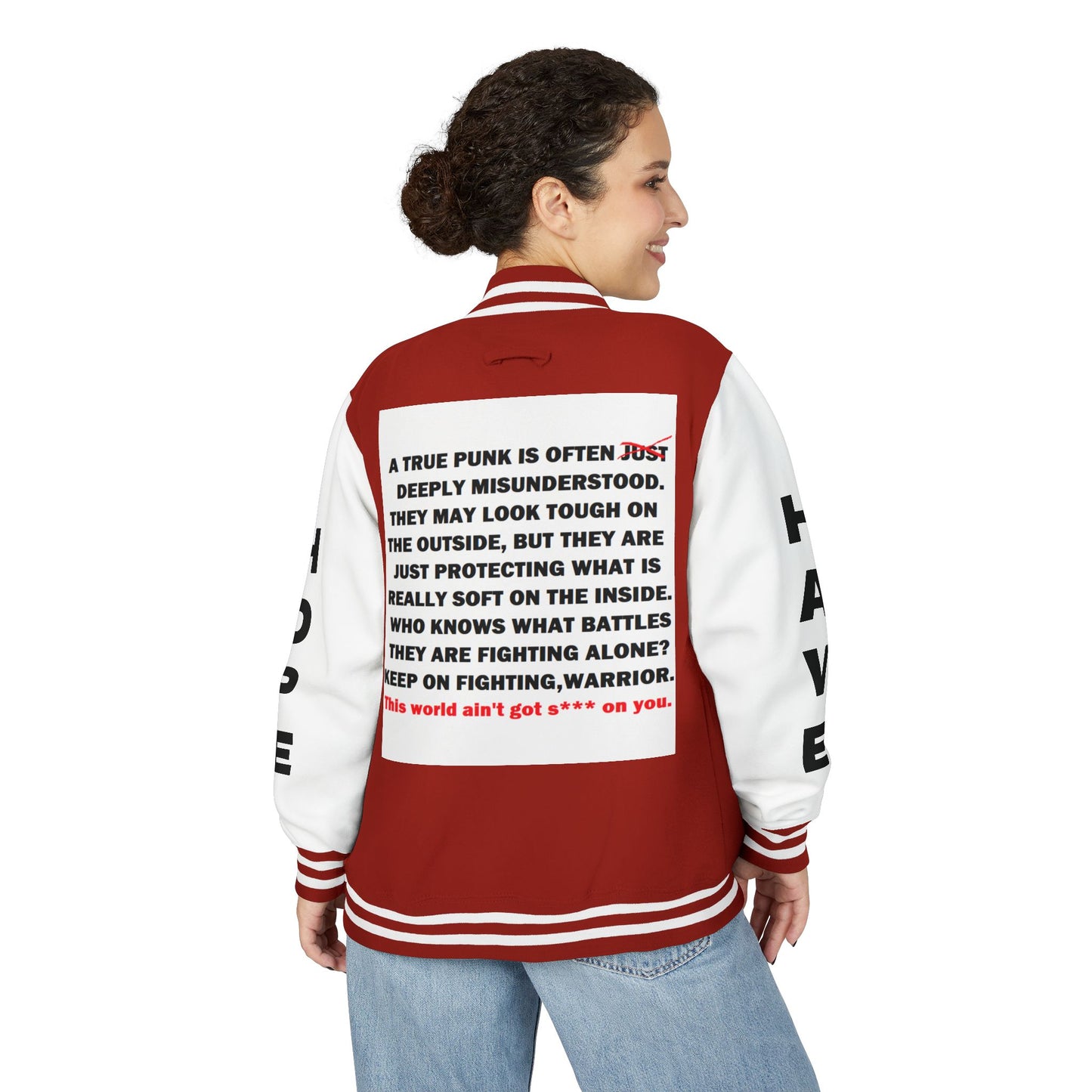 True Punk Have Hope Inspired Unisex Heavyweight Letterman Jacket - Empowering Message "This world ain't got s*** on you." Comes in many color variants!