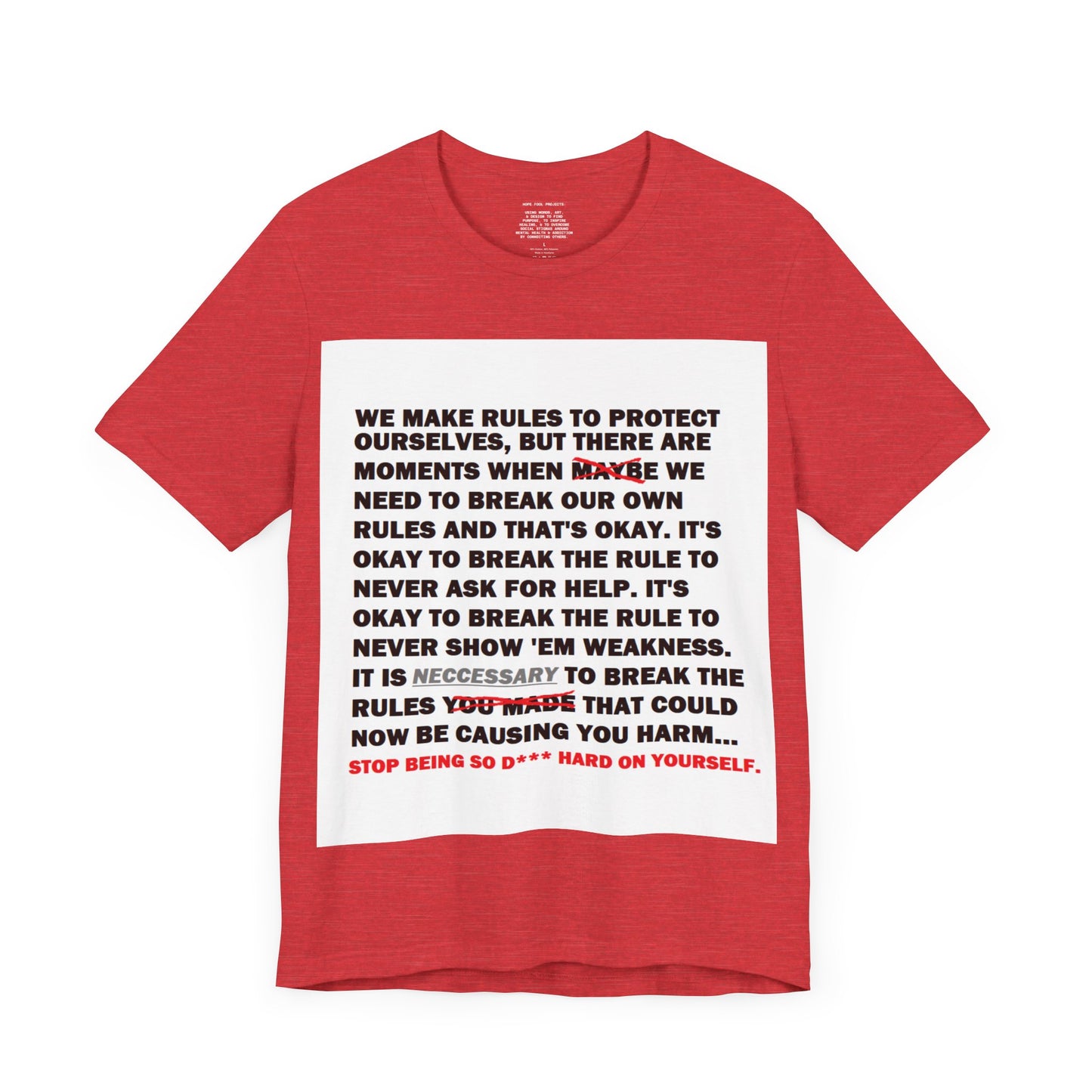 Rule Breaker Motivational Messaging Variants are in Pink, Red, Cream, Yellow, Orange, and Brown "STOP BEING SO D*** HARD ON YOURSELF." Unisex Jersey Short Sleeve Tee (Color Group 2of4)