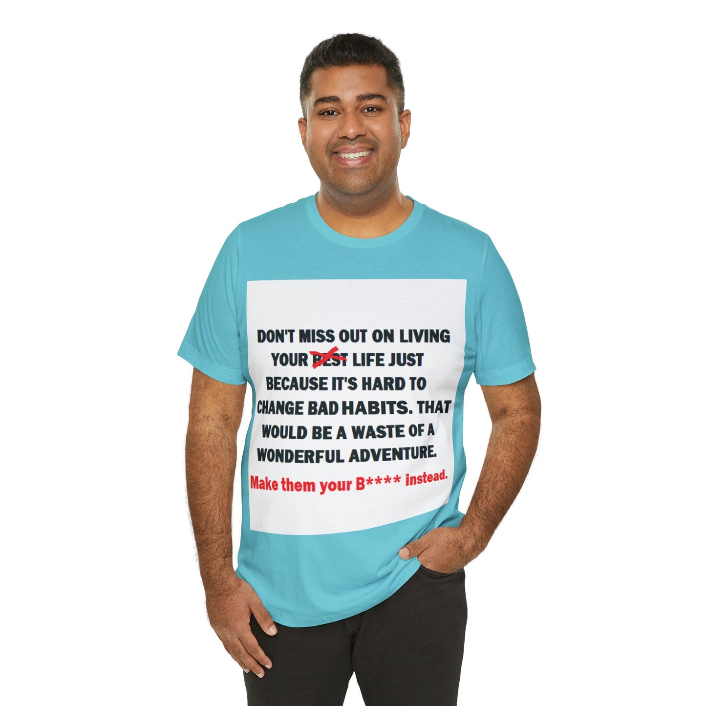 The Survivor Motivational Messaging Variants of Blue "Make them your B**** instead." Unisex Jersey Short Sleeve Tee (Color Group 4of4)