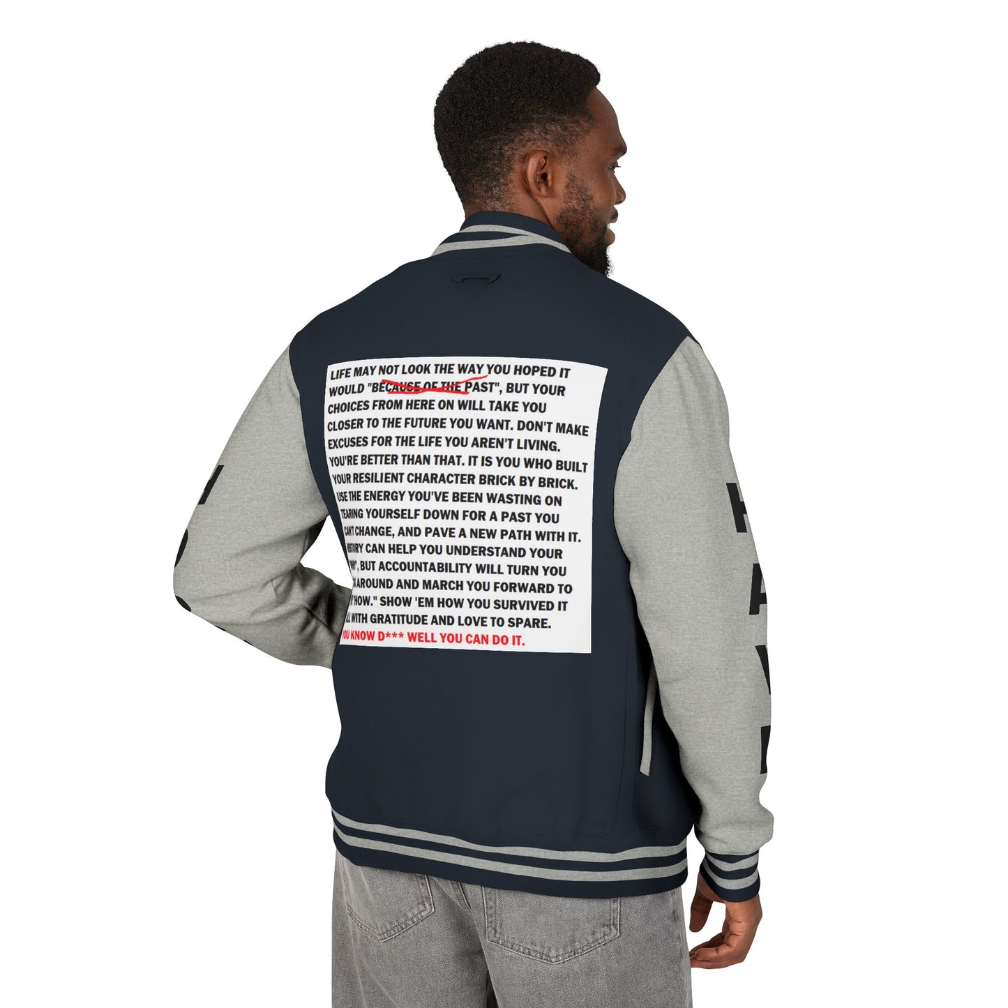 From Here On Have Hope Inspired Unisex Heavyweight Letterman Jacket - Empowering Message "You know D*** well you can do it." Comes in many color variants!