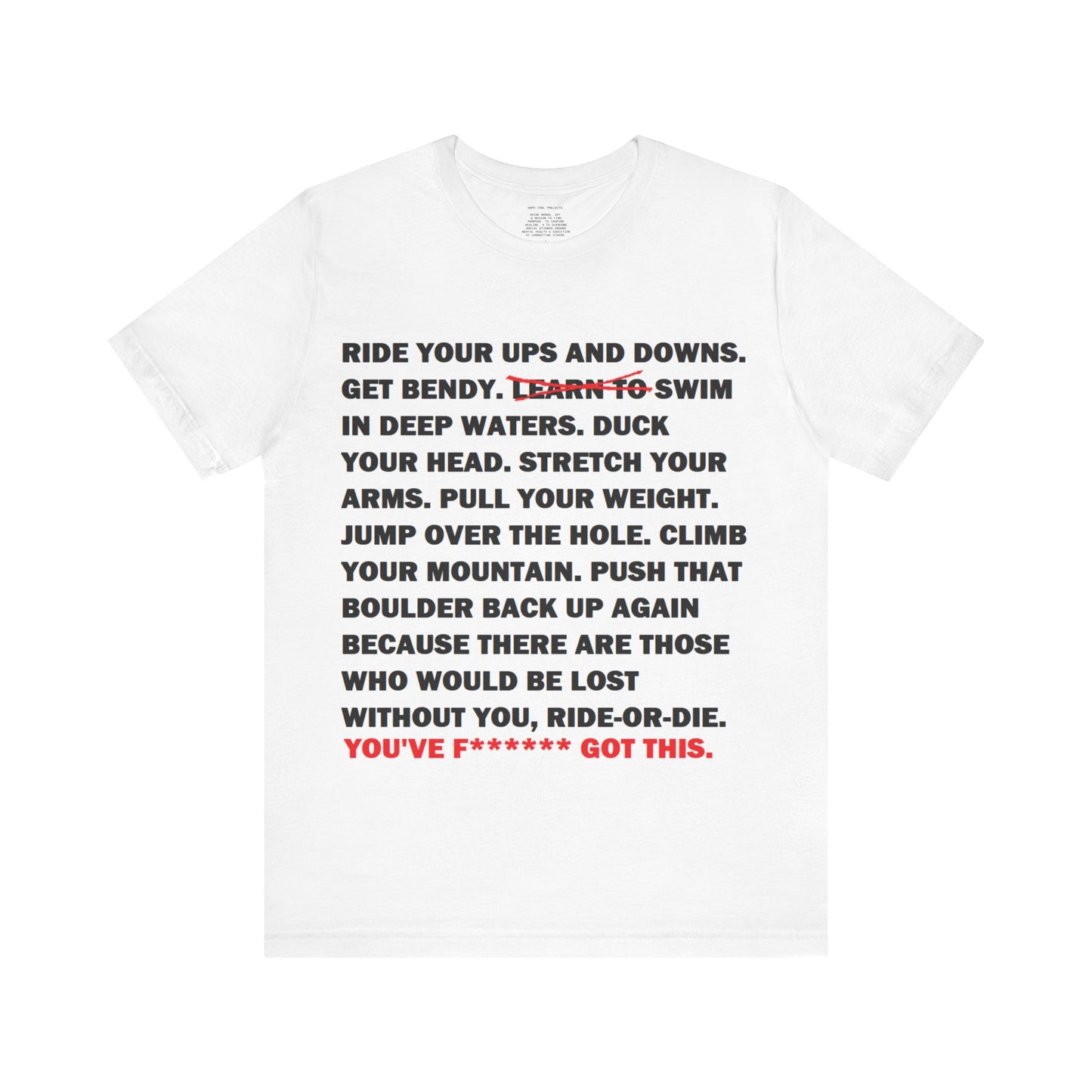 Ride Or Die Motivational Messaging Variants are White, Grey, Black "YOU'VE F****** GOT THIS." Unisex Jersey Short Sleeve Tee (Color Group 1of4)