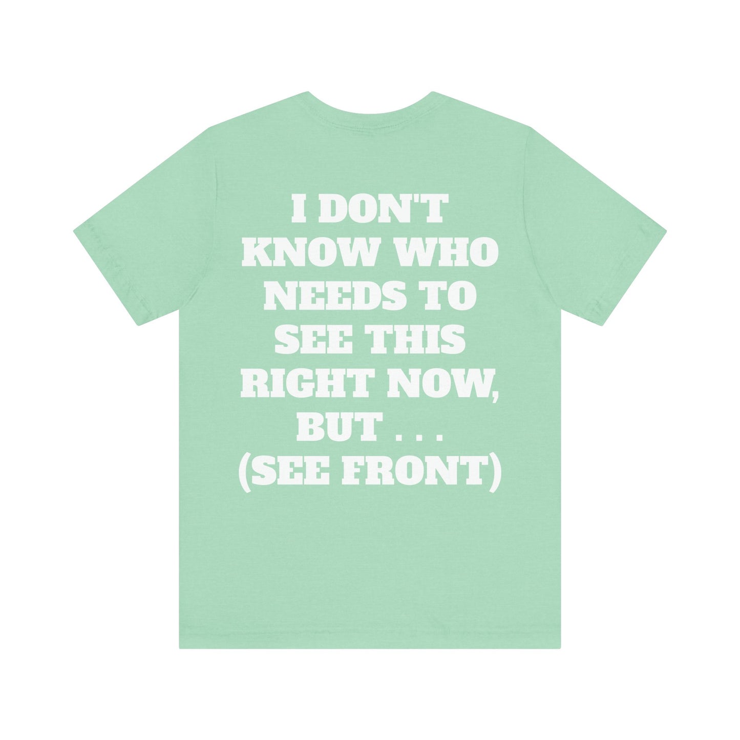 Rule Breaker Motivational Messaging Variants of Green "STOP BEING SO D*** HARD ON YOURSELF." Unisex Jersey Short Sleeve Tee (Color Group 3of4)