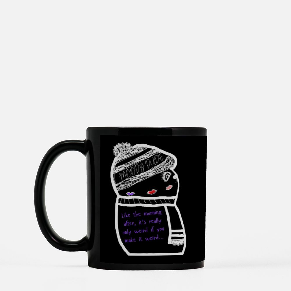 Embarrassed Monster Black Mug 11oz "Like the morning after, it's really only weird if you make it weird..."