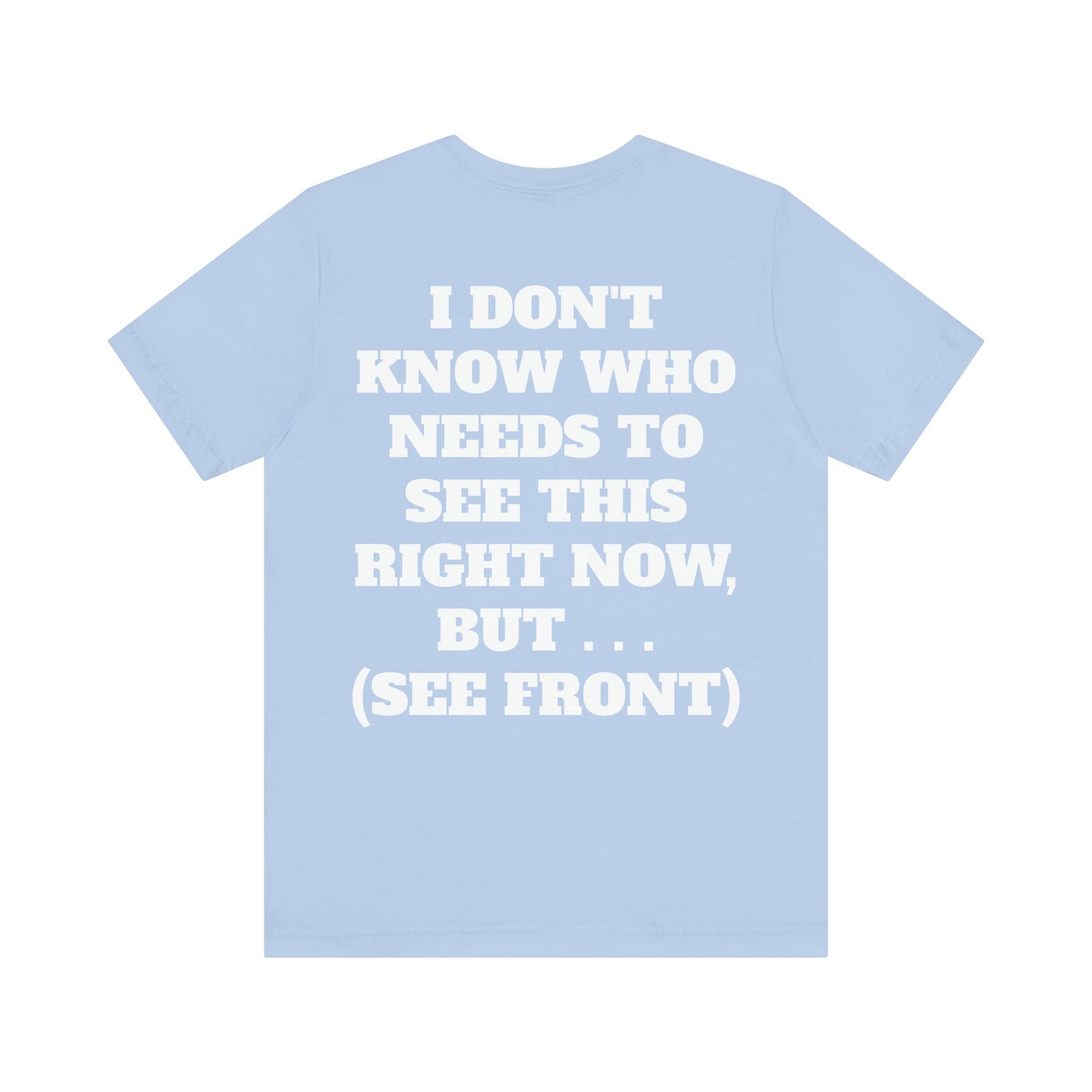 Ride Or Die Motivational Messaging Variants of Blue "YOU'VE F****** GOT THIS." Unisex Jersey Short Sleeve Tee (Color Group 4of4)