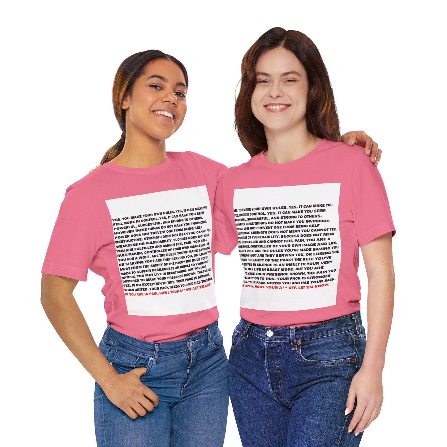 Rule Maker Motivational Messaging Variants are in Pink, Red, Cream, Yellow, Orange, and Brown "IF YOU ARE IN PAIN, HOWL YOUR A** OFF. LET 'EM KNOW." Unisex Jersey Short Sleeve Tee (Color Group 2of4)