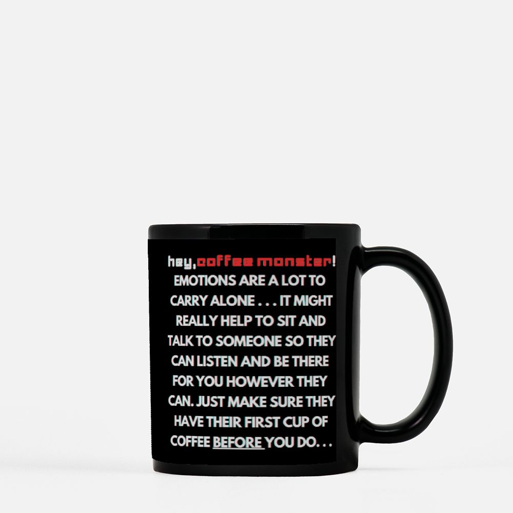 Angst Monster Black Coffee Mug 11oz "come get me while i'm real F****** hot, bishhh!"