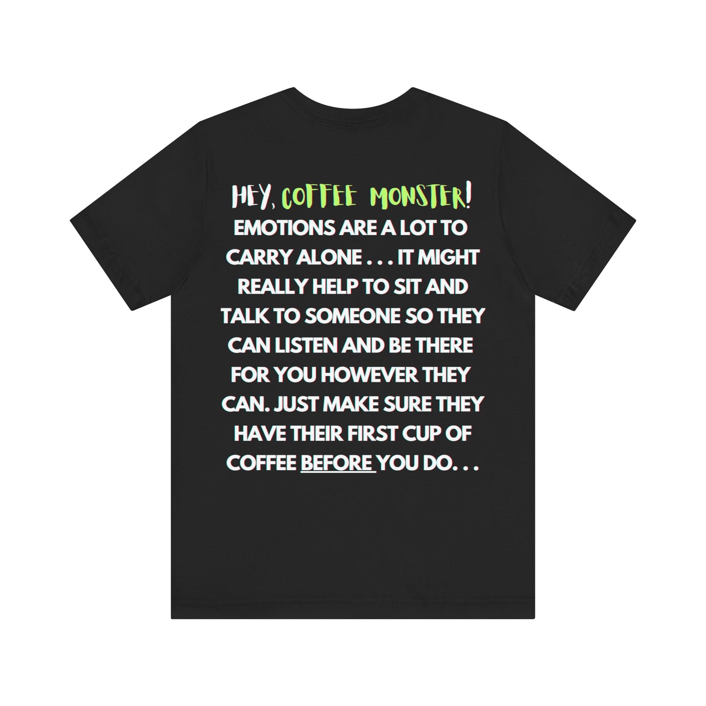 "I'm smellin' better than your morning farts!" -Stanky Atittude ( Coffee ) Monster Unisex Jersey Short Sleeve Tee