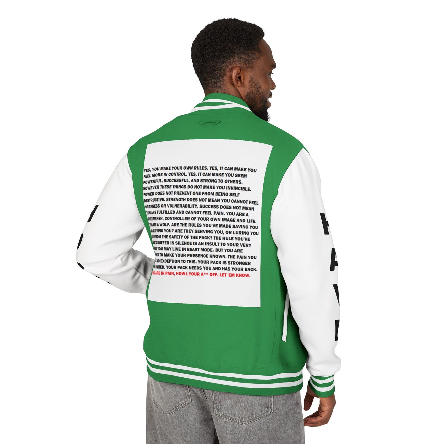 Rule Maker Have Hope Inspired Unisex Heavyweight Letterman Jacket - Empowering Message "IF YOU ARE IN PAIN, HOWL YOUR A** OFF. LET 'EM KNOW." Comes in many color variants!