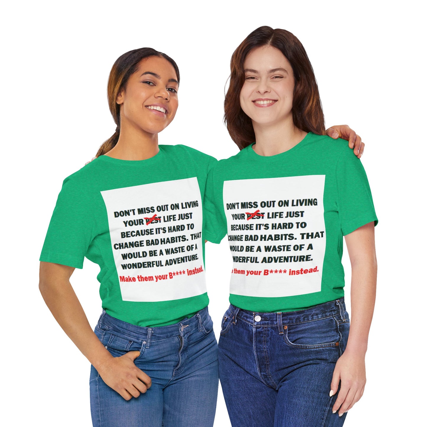 The Survivor Motivational Messaging Variants of Green "Make them your B**** instead." Unisex Jersey Short Sleeve Tee (Color Group 3of4)