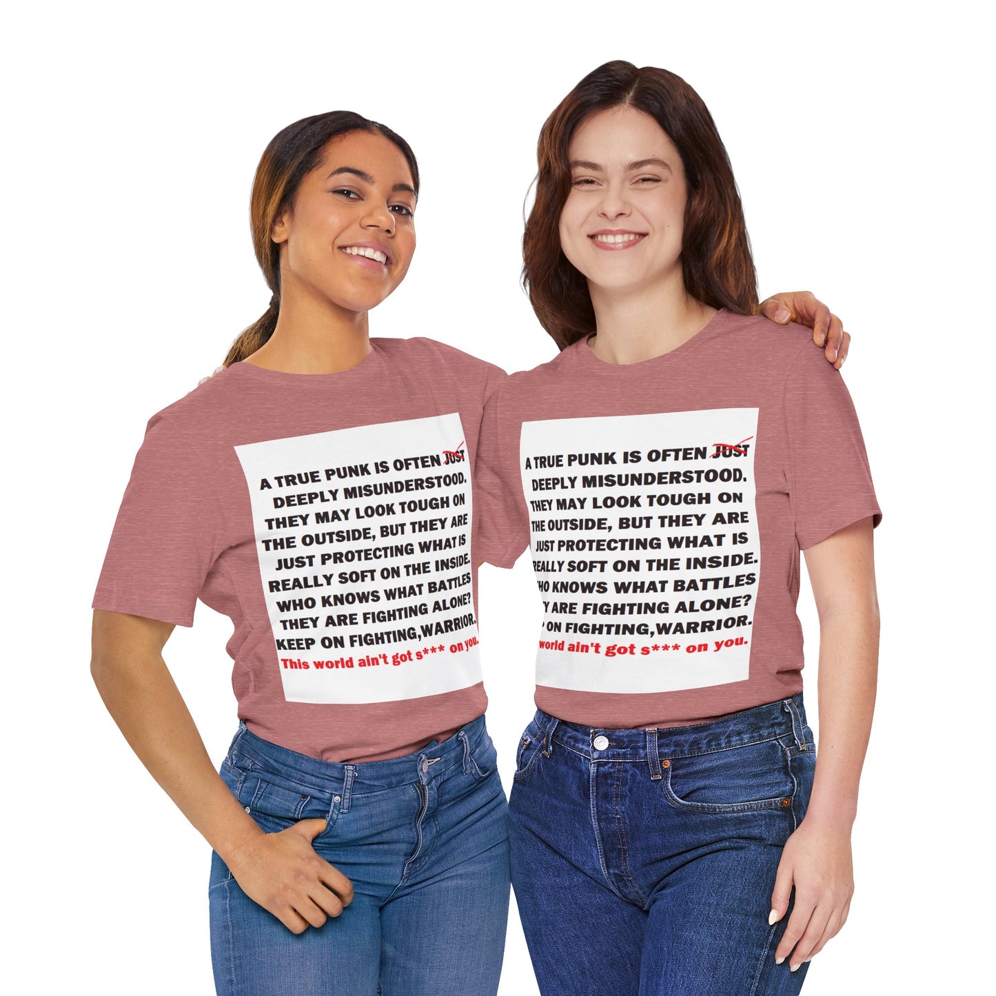 True Punk Motivational Messaging Variants are in Pink, Red, Cream, Yellow, Orange, and Brown "This world ain't got s*** on you." Unisex Jersey Short Sleeve Tee (Color Group 2of4)