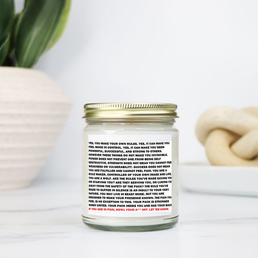 Rule Maker:  "If you're in pain, howl your A** off. Let 'em know." Soy Wax Motivational Candle Clear Jar 9oz