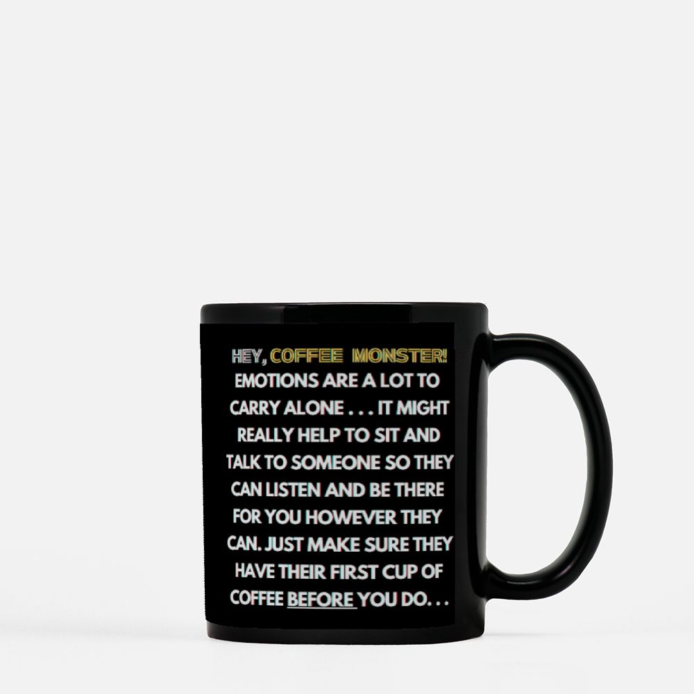 Anxiety Monster 11 oz black coffee mug - "ANXIETY THE TRULY RELENTLESS AMPLIFIER OF THOUGHTS..."