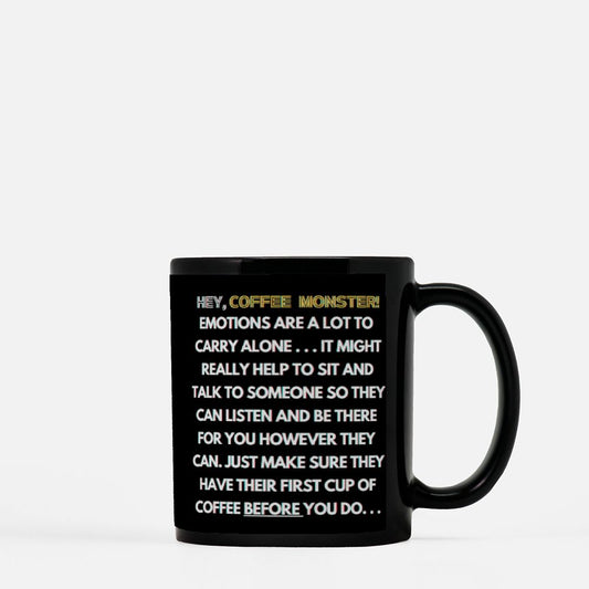 Anxiety Monster 11 oz black coffee mug - "ANXIETY THE TRULY RELENTLESS AMPLIFIER OF THOUGHTS..."