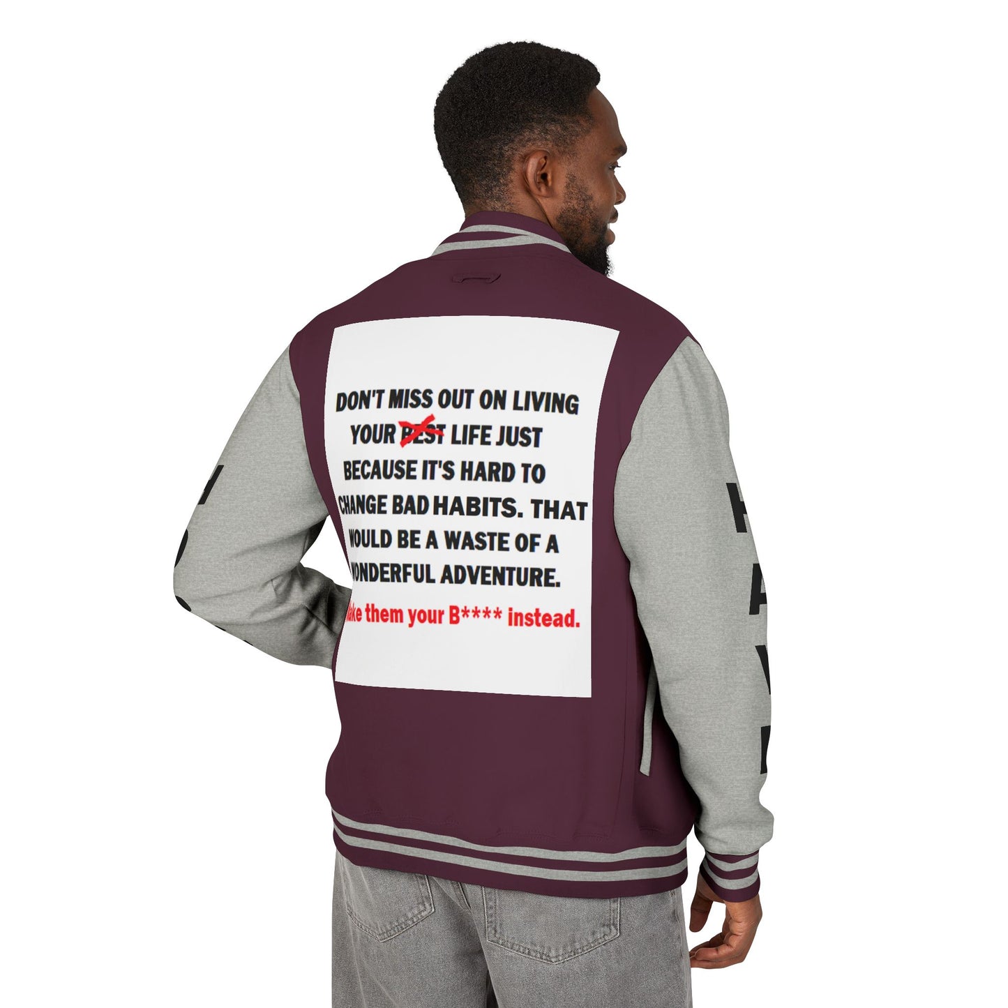 The Survivor Have Hope Inspired Unisex Heavyweight Letterman Jacket - Empowering Message "Make them your B**** instead." Comes in many color variants!