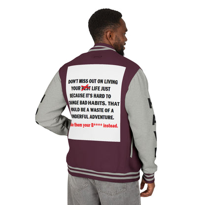 The Survivor Have Hope Inspired Unisex Heavyweight Letterman Jacket - Empowering Message "Make them your B**** instead." Comes in many color variants!