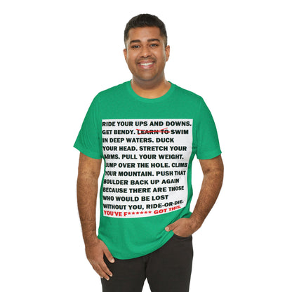 Ride Or Die Motivational Messaging Variants of Green "YOU'VE F****** GOT THIS." Unisex Jersey Short Sleeve Tee (Color Group 3of4)