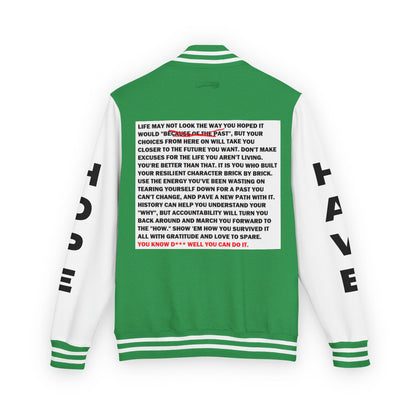 From Here On Have Hope Inspired Unisex Heavyweight Letterman Jacket - Empowering Message "You know D*** well you can do it." Comes in many color variants!