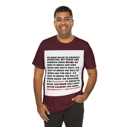 Rule Breaker Motivational Messaging Variants are in Pink, Red, Cream, Yellow, Orange, and Brown "STOP BEING SO D*** HARD ON YOURSELF." Unisex Jersey Short Sleeve Tee (Color Group 2of4)