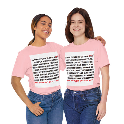 True Punk Motivational Messaging Variants are in Pink, Red, Cream, Yellow, Orange, and Brown "This world ain't got s*** on you." Unisex Jersey Short Sleeve Tee (Color Group 2of4)