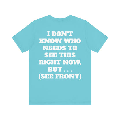 Rule Maker Motivational Messaging Variants of Blue "IF YOU ARE IN PAIN, HOWL YOUR A** OFF. LET 'EM KNOW." Unisex Jersey Short Sleeve Tee (Color Group 4of4)